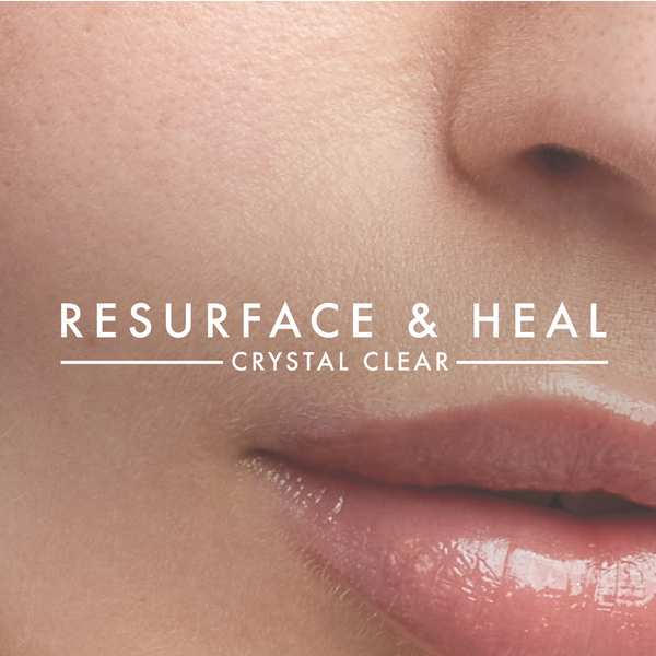 Resurface & Heal Crystal Clear